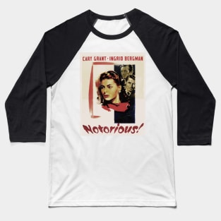 Classic Movie - Notorious! Baseball T-Shirt